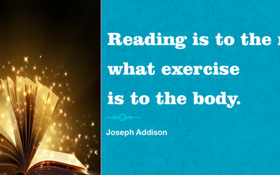 Reading is to the mind what exercise is to the body